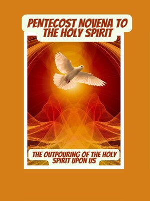 cover image of Pentecost novena to the holy spirit